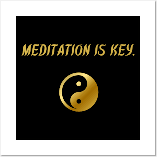 Meditation Is Key. Posters and Art